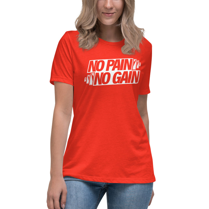 NO PAIN NO GAIN Women's Relaxed T-Shirt