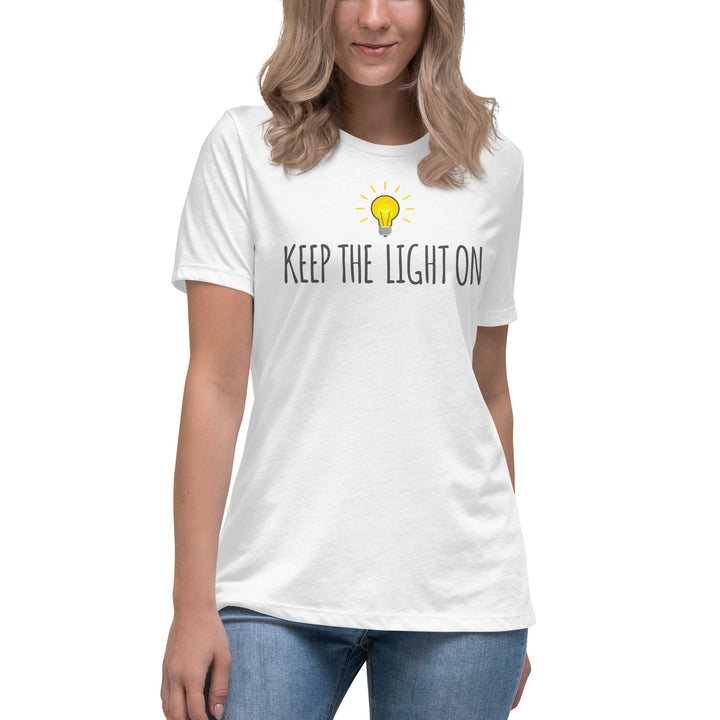 KEEP THE LIGHT ON  Women's Relaxed T-Shirt