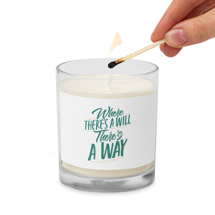 “where there is a will there is a way'' Glass jar soy wax candle