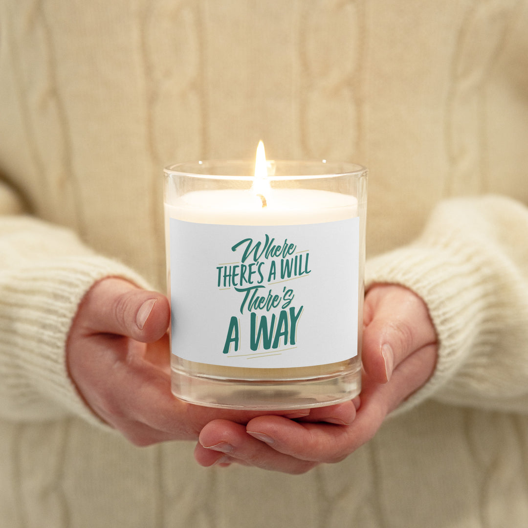 “where there is a will there is a way'' Glass jar soy wax candle