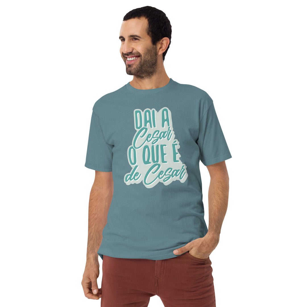 Dai a Cesar o que é de Cesar Men’s premium heavyweight tee