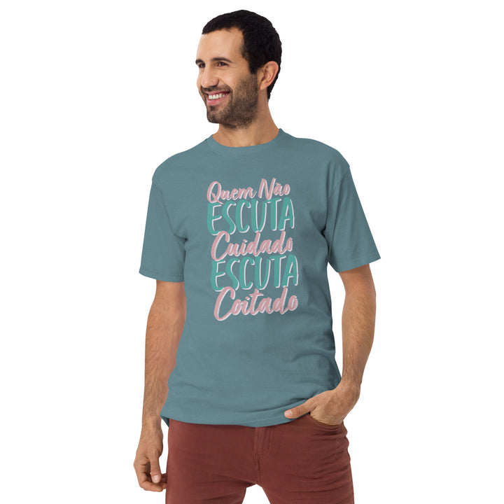 Quem não escuta cuidado escuta coitado Men’s premium heavyweight tee