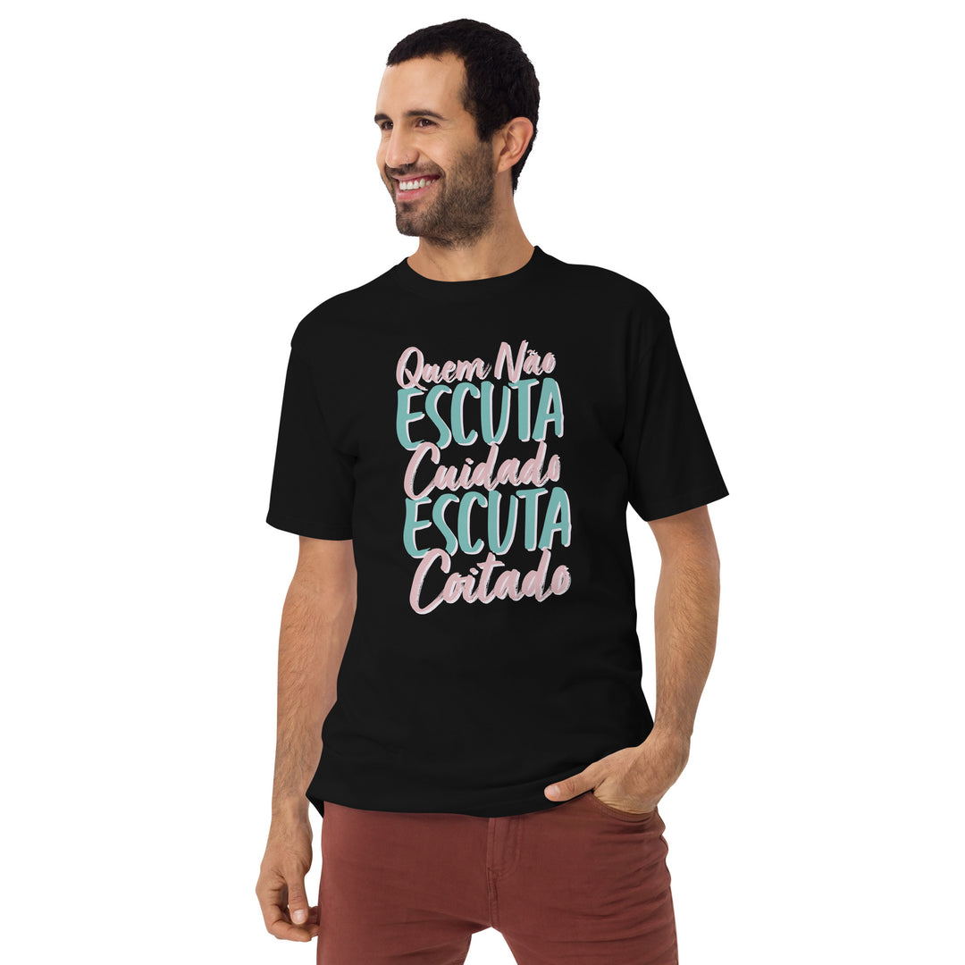 Quem não escuta cuidado escuta coitado Men’s premium heavyweight tee