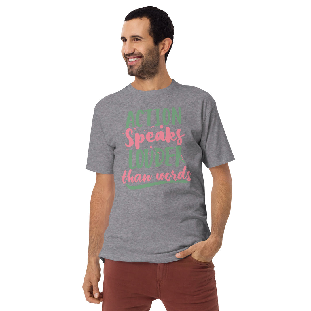 Action Speaks Louder Than Words Men’s premium heavyweight tee