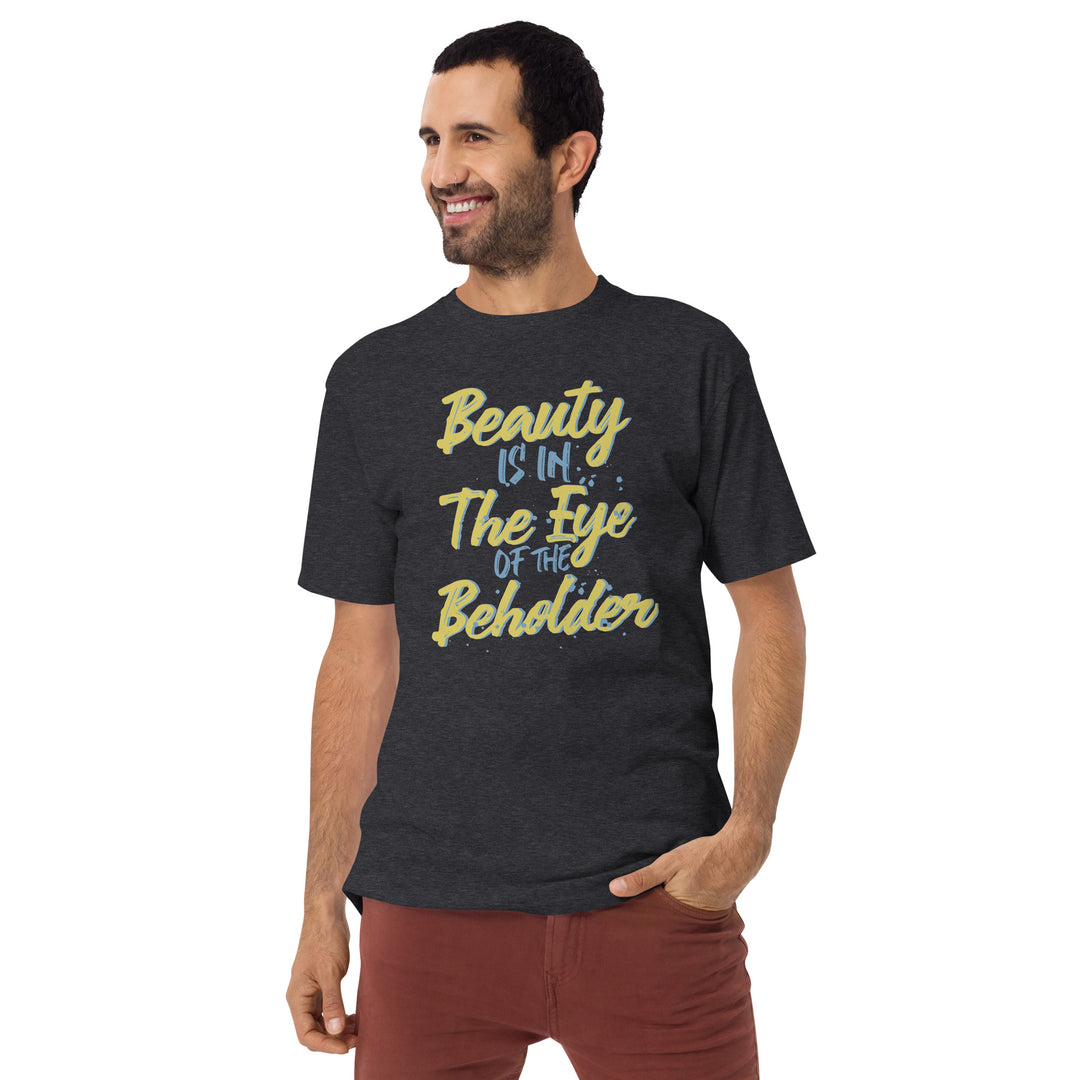 Beauty Is In The Eye Of The Beholder Men’s premium heavyweight tee