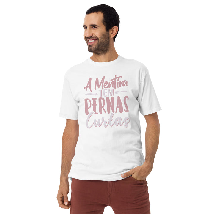 A mentira tem pernas curtas Men’s premium heavyweight tee