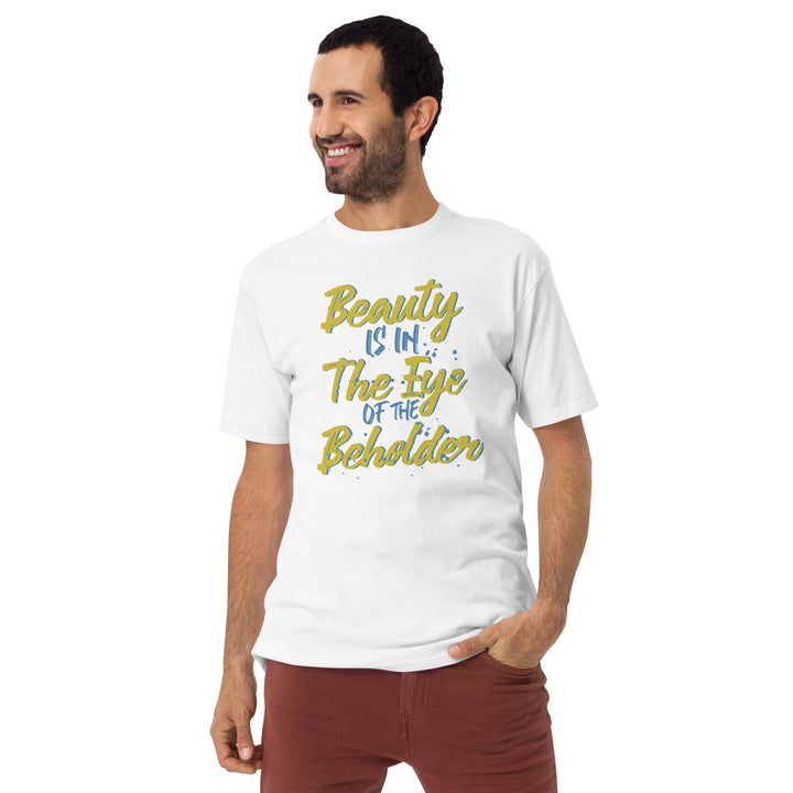 Beauty Is In The Eye Of The Beholder Men’s premium heavyweight tee