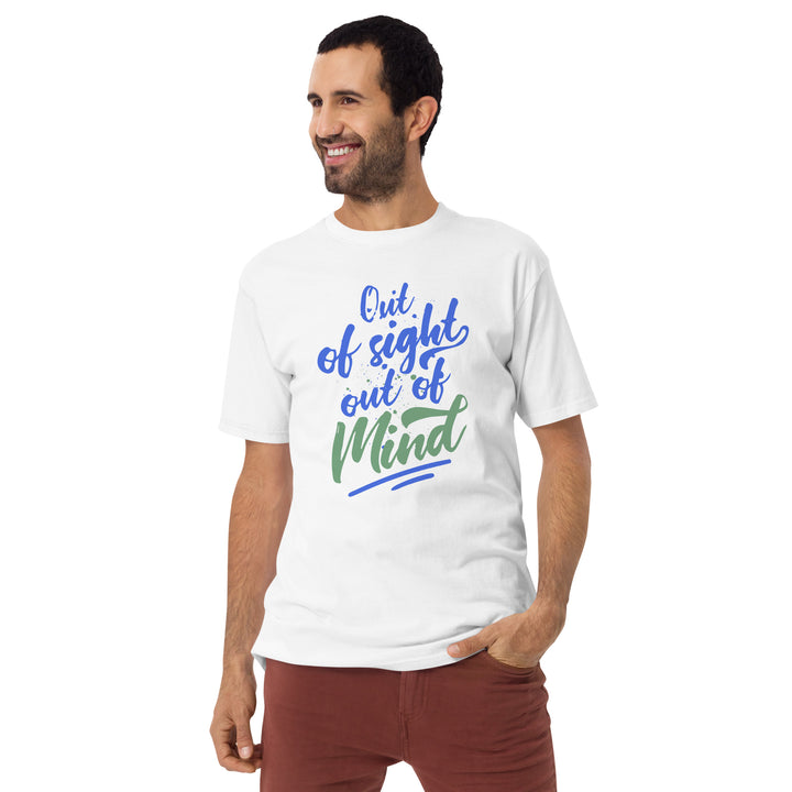 Out Of Sight Out Of Mind Men’s premium heavyweight tee