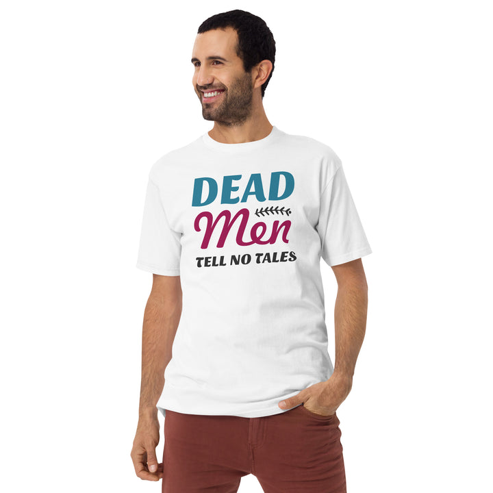 Dead Men Tell No Tales Men’s premium heavyweight tee