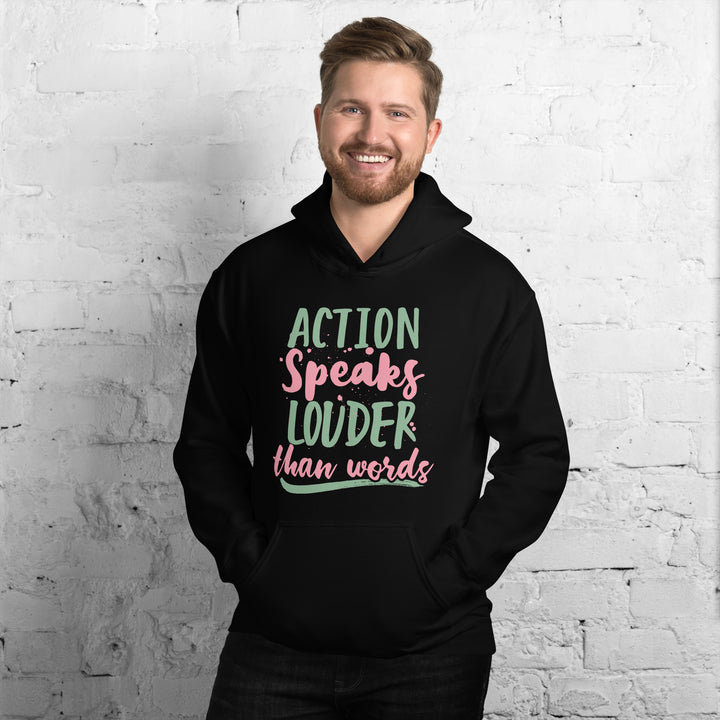 Action Speaks Louder Than Words Hoodie