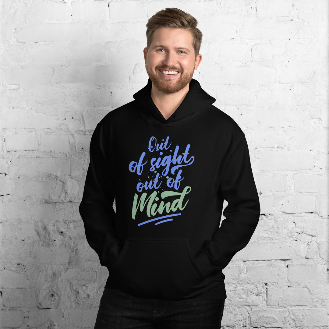 Out Of Sight Out Of Mind  Hoodie