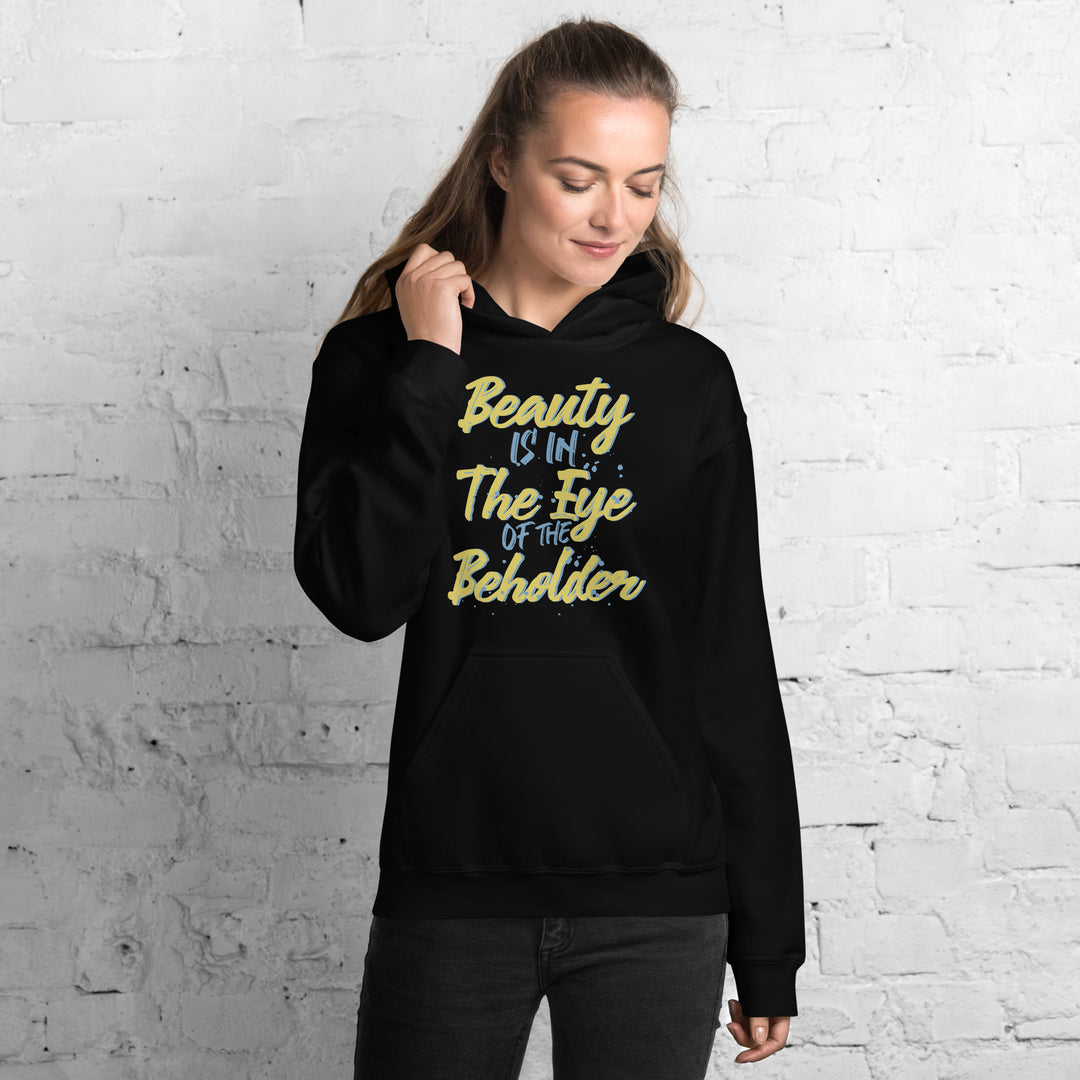 Beauty Is In The Eye Of The Beholder Hoodie