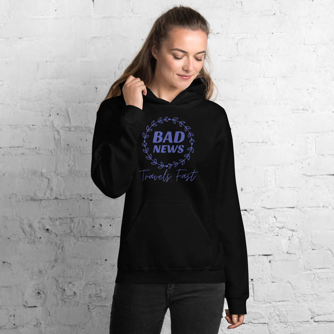 Bad News Travels Fast Hoodie