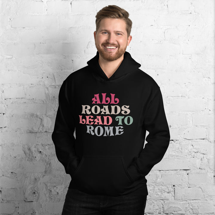 All Roads Lead To Rome Hoodie