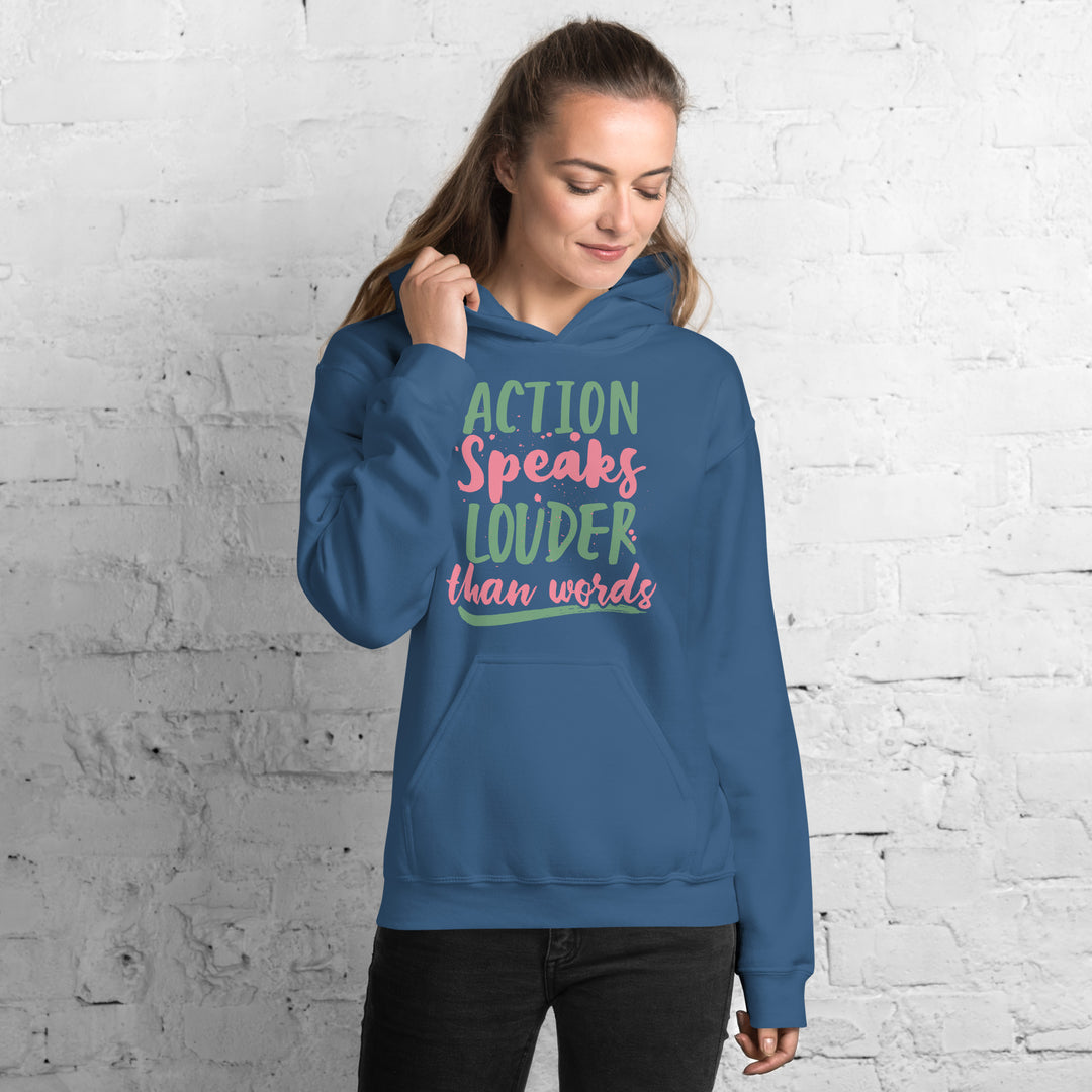 Action Speaks Louder Than Words Hoodie