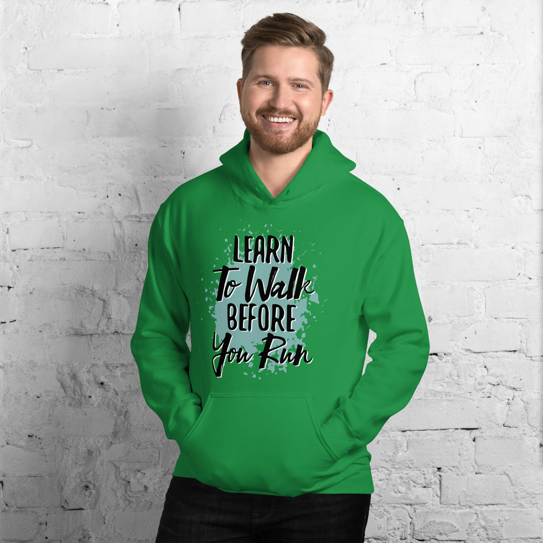 Learn To Walk Before You Run  Hoodie