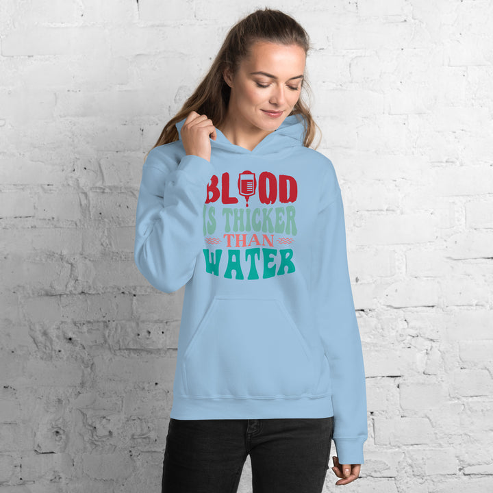 Blood Is Thicker Than Water  Hoodie