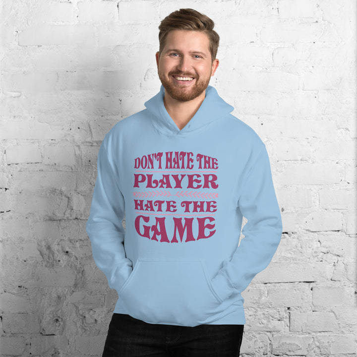 Don't Hate The Player Hate The Game Hoodie