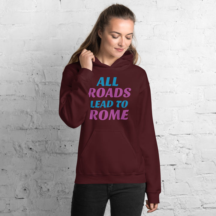 All Roads Lead To Rome Hoodie