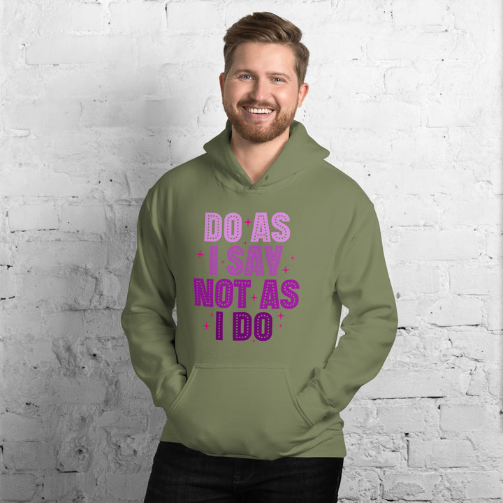 Do As I Say Not As I Do Hoodie