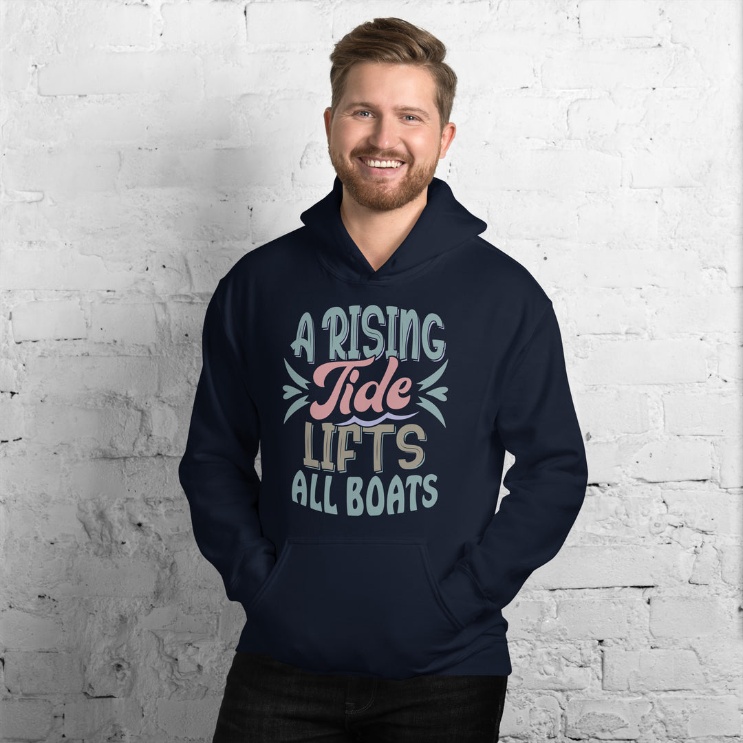 A Rising Tide Lifts All Boats Hoodie