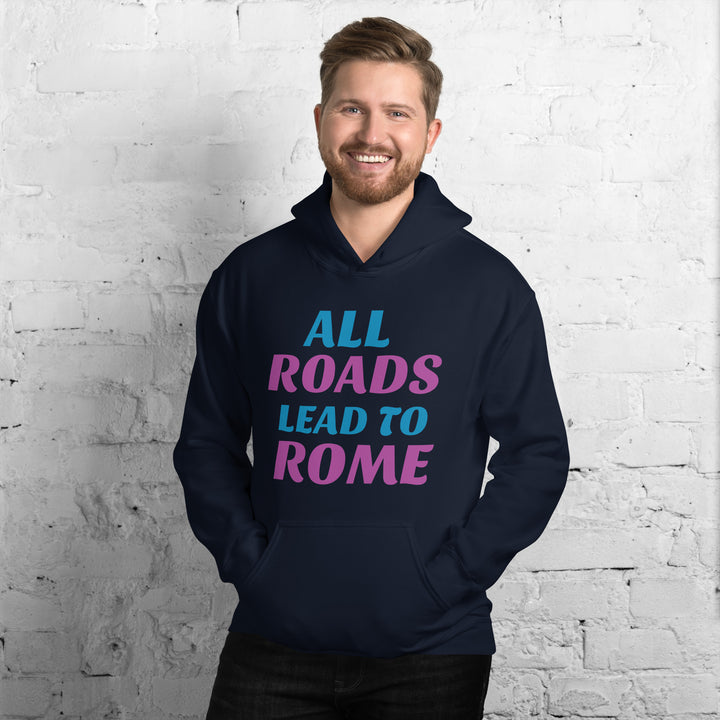 All Roads Lead To Rome Hoodie