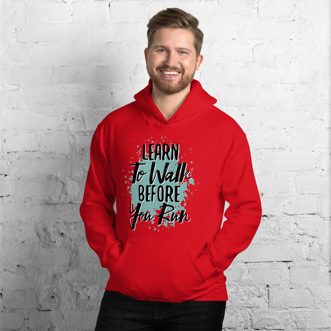 Learn To Walk Before You Run  Hoodie