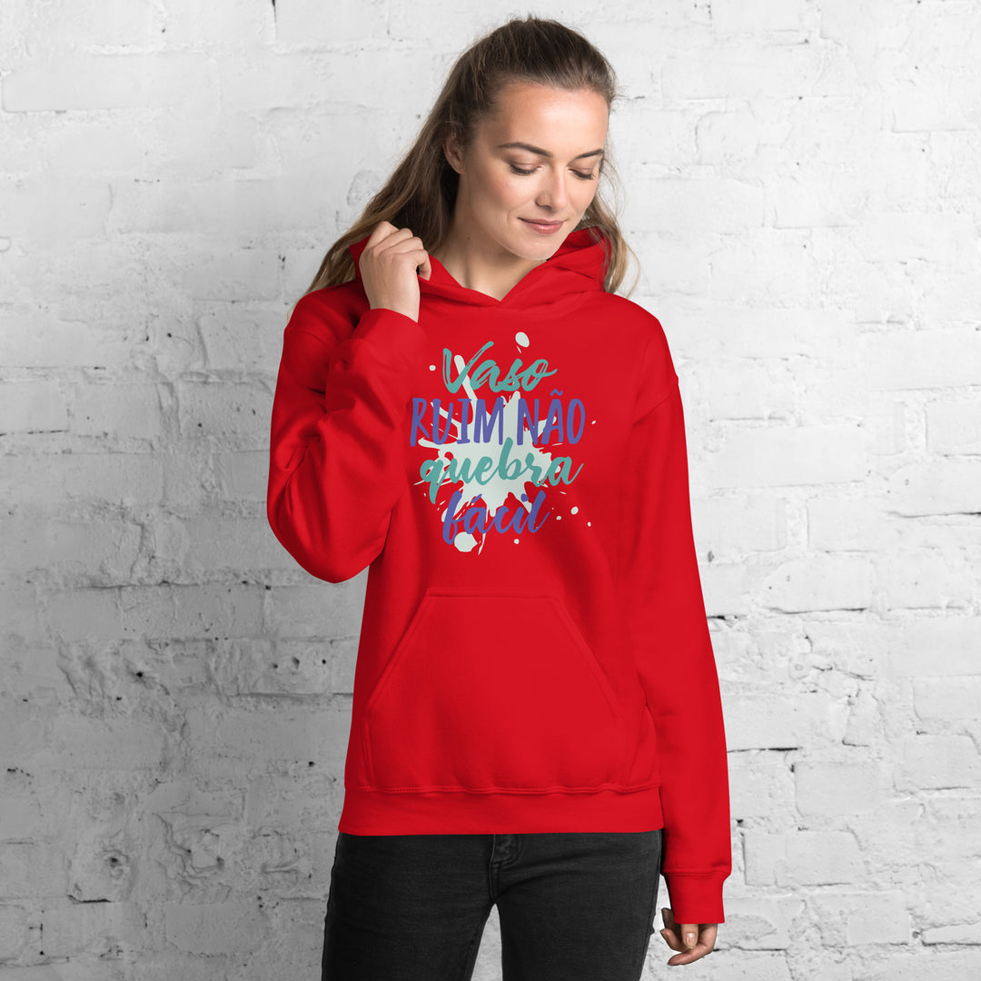 Vaso ruim não quebra fácil  Hoodie