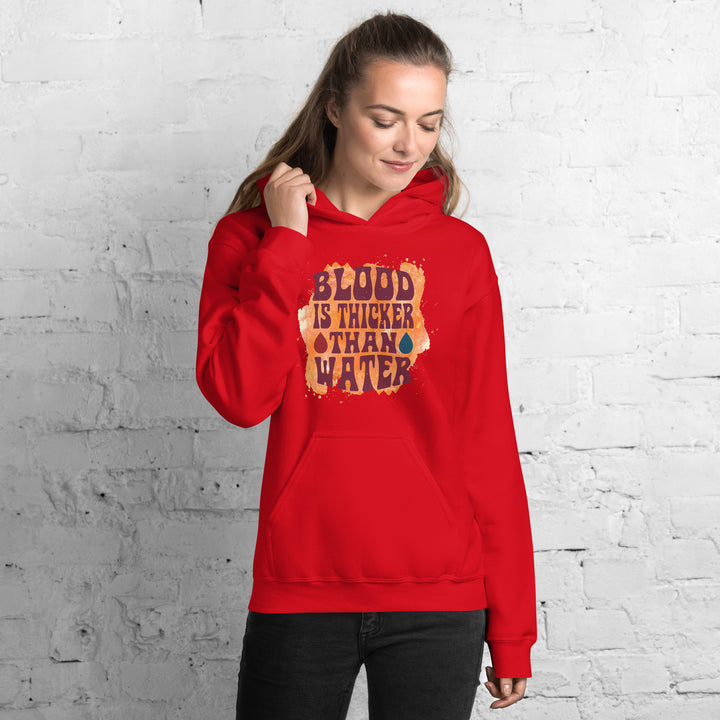 Blood Is Thicker Than Water  Hoodie