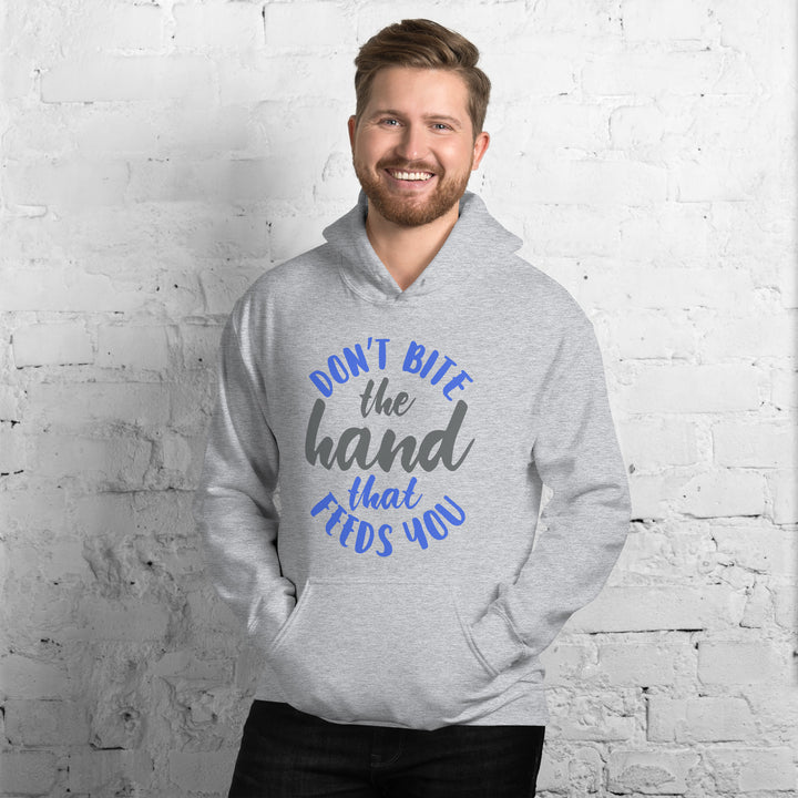 Don't Bite The Hand that Feeds You Hoodie