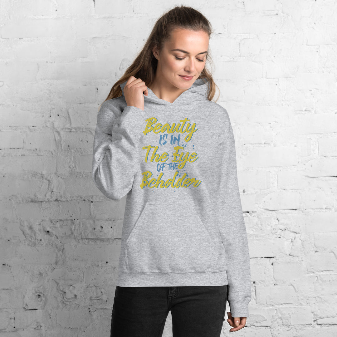 Beauty Is In The Eye Of The Beholder Hoodie