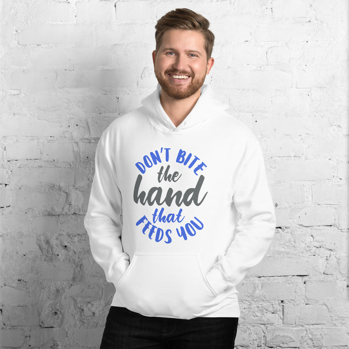 Don't Bite The Hand that Feeds You Hoodie