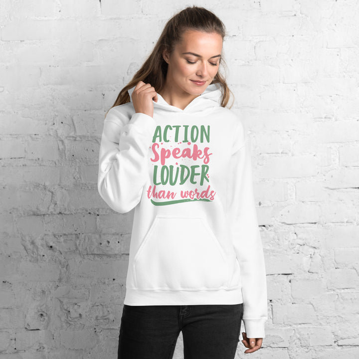 Action Speaks Louder Than Words Hoodie