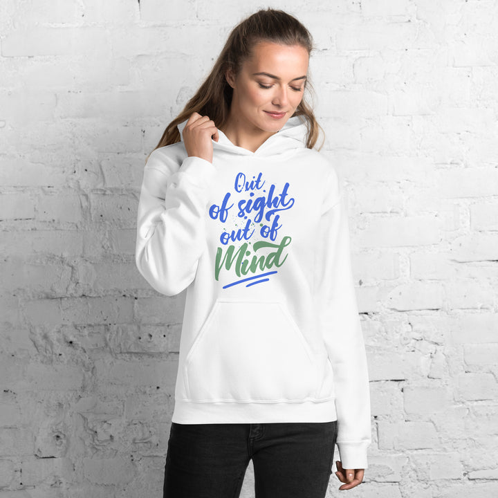 Out Of Sight Out Of Mind  Hoodie