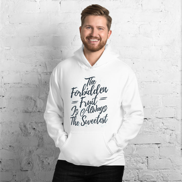 The Forbidden Fruit Is Always The Sweetest Hoodie