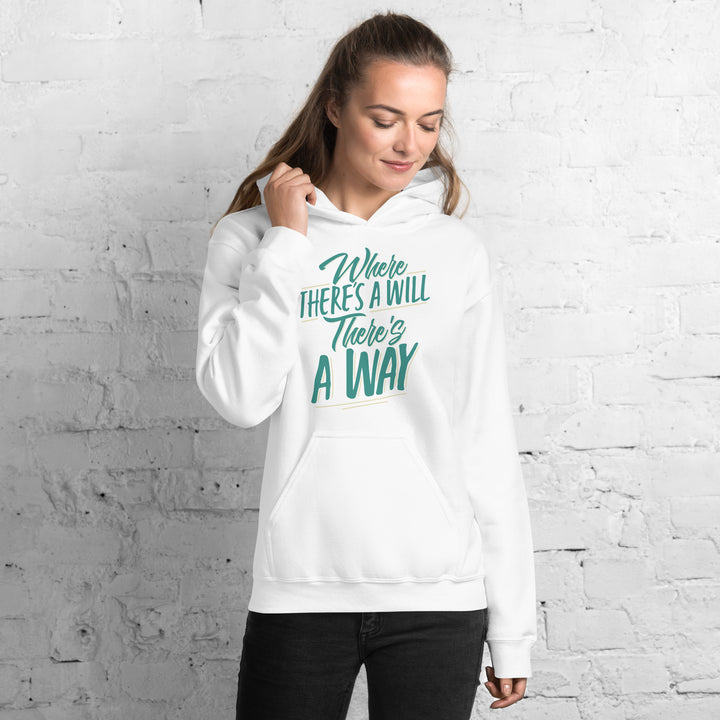 Where There's A Will There's A Way Hoodie