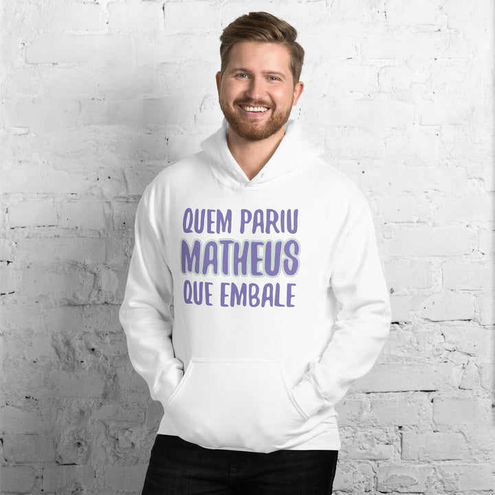 Quem pariu mattheus que embale  Hoodie