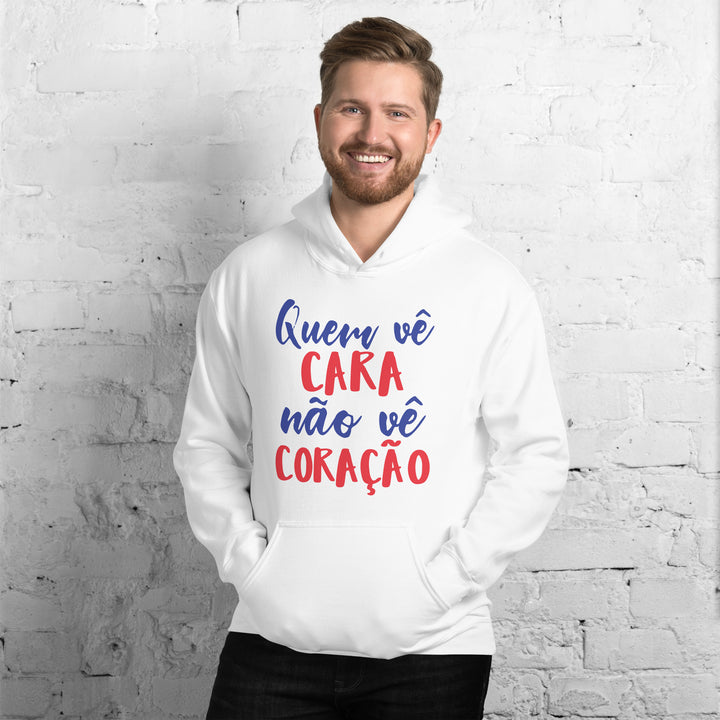 Quem vê cara não vê coração Hoodie