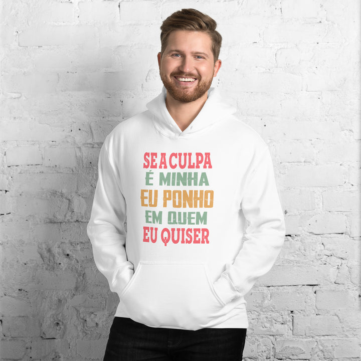 Se a culpa é minha eu ponho em quem eu quiser Hoodie