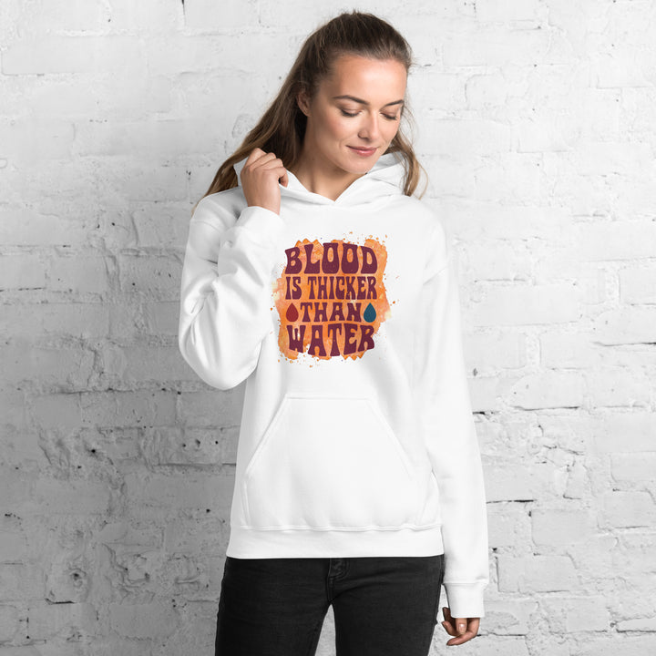 Blood Is Thicker Than Water  Hoodie