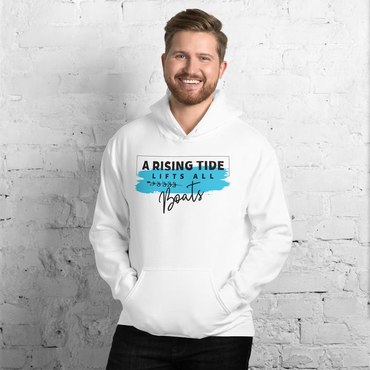 A Rising Tide Lifts All Boats Hoodie