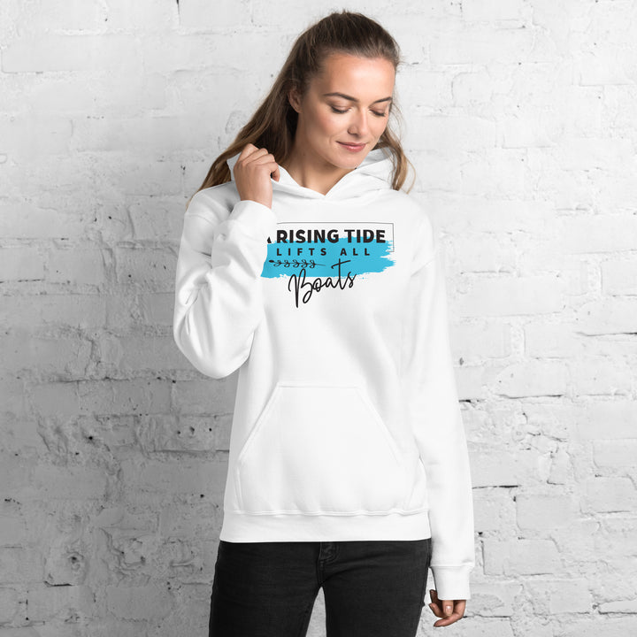 A Rising Tide Lifts All Boats Hoodie