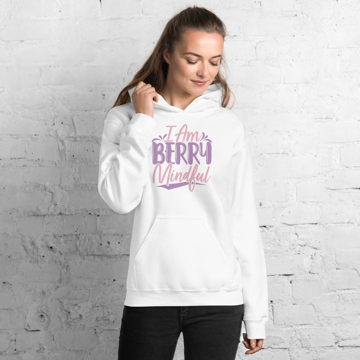 I AM BERRY MINDFUL HOODIE