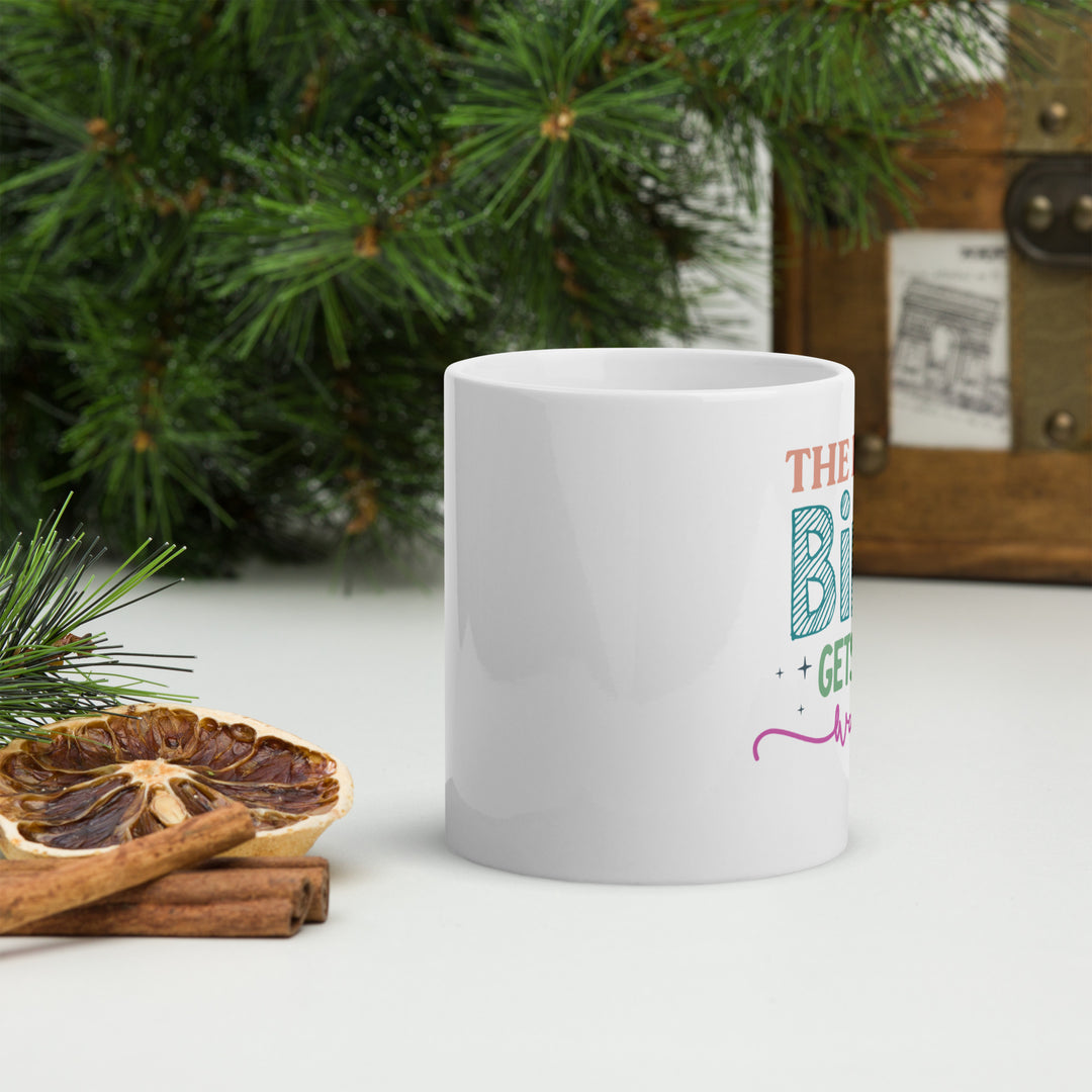 The Early Bird Gets The Worm White glossy mug