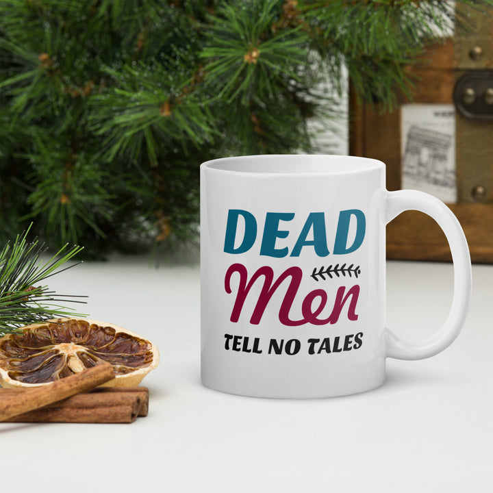 Dead Men Tell No Tales White glossy mug