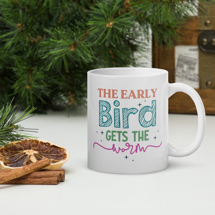 The Early Bird Gets The Worm White glossy mug