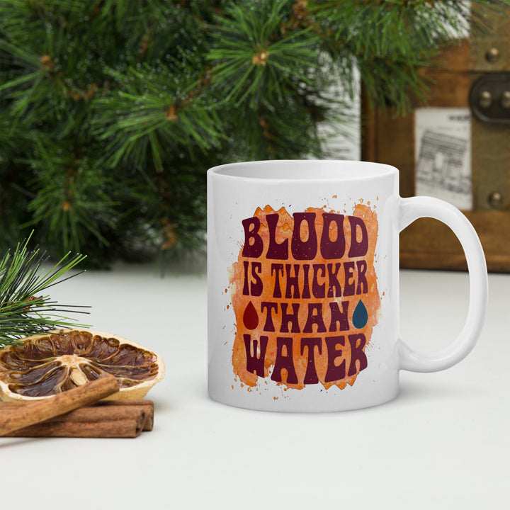 Blood Is Thicker Than Water White glossy mug