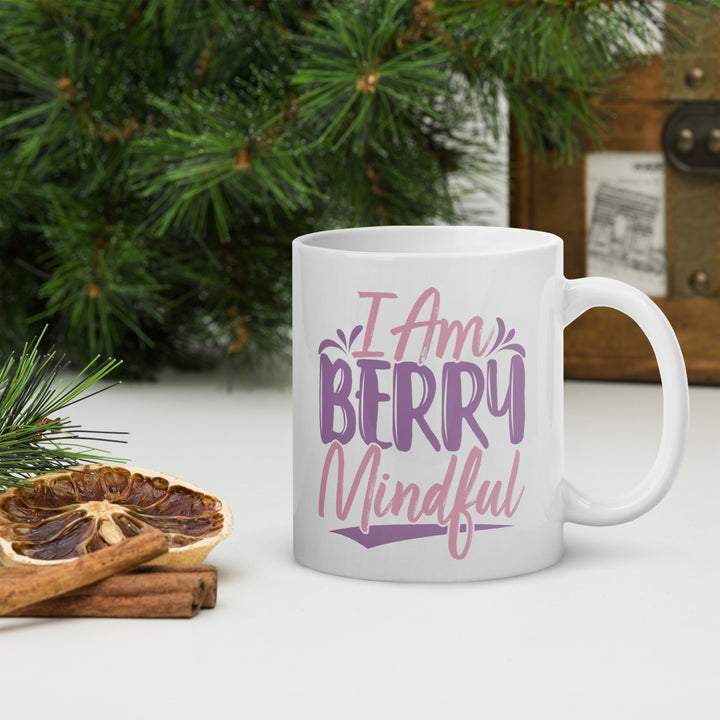 I AM BERRY MINDFUL WHITE GLOSSY MUG