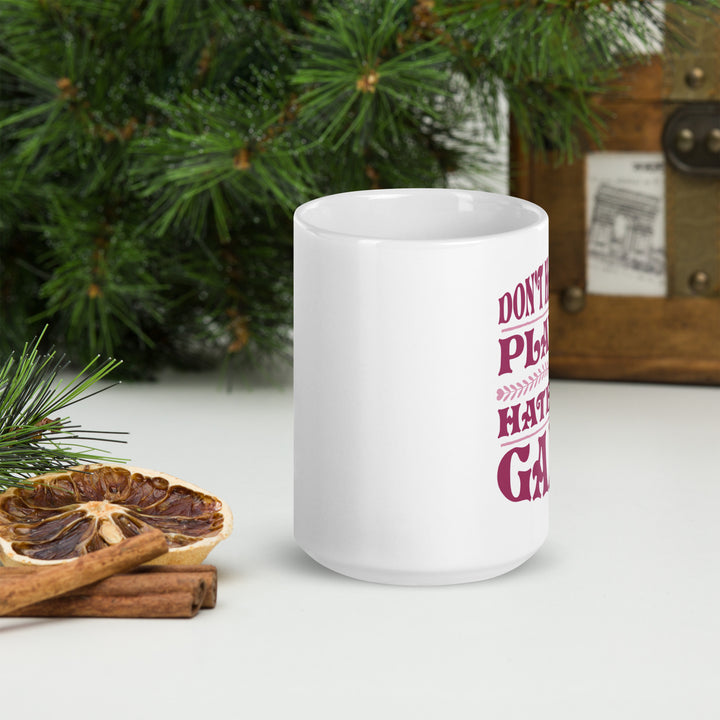 Don't Hate The Player Hate The Game White glossy mug