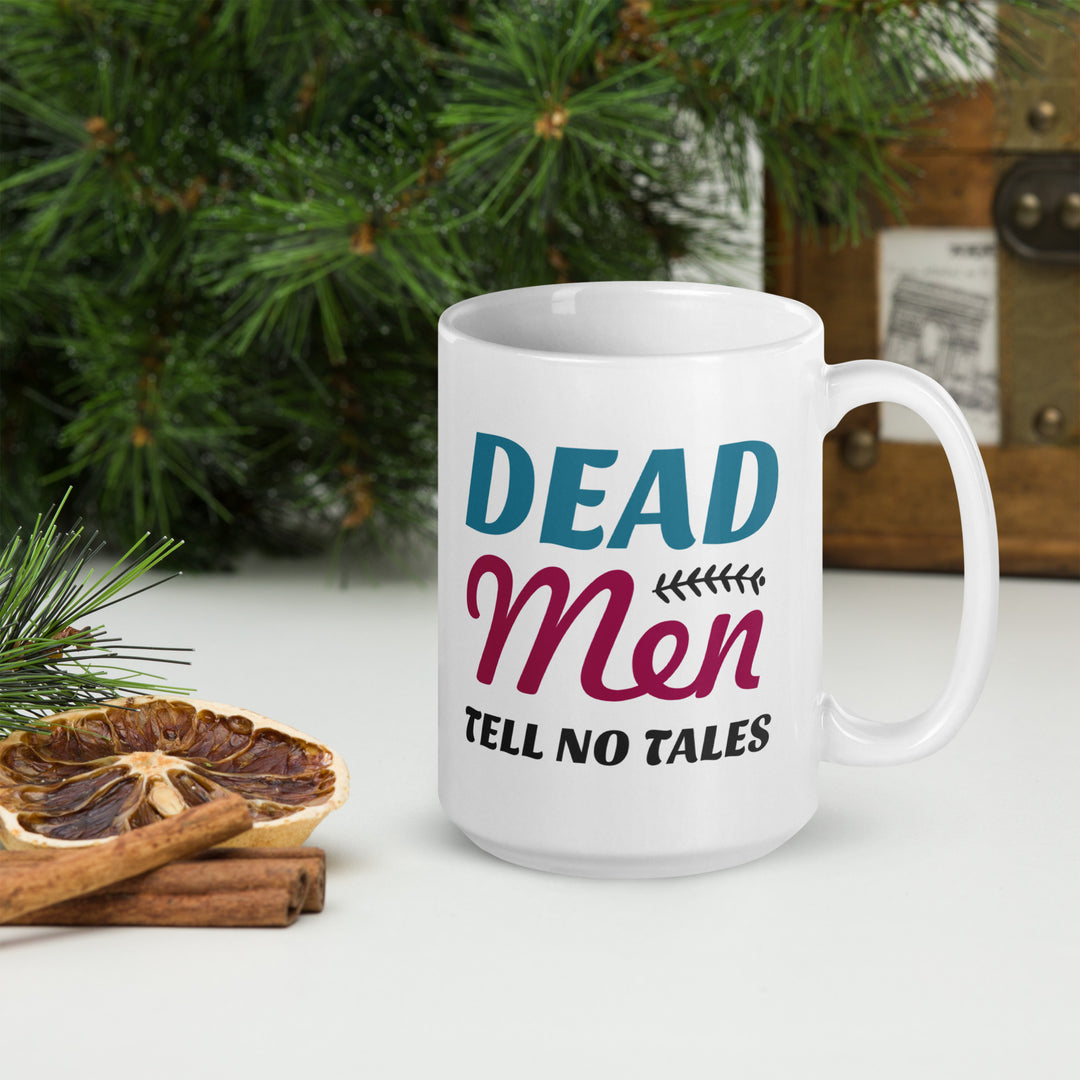 Dead Men Tell No Tales White glossy mug